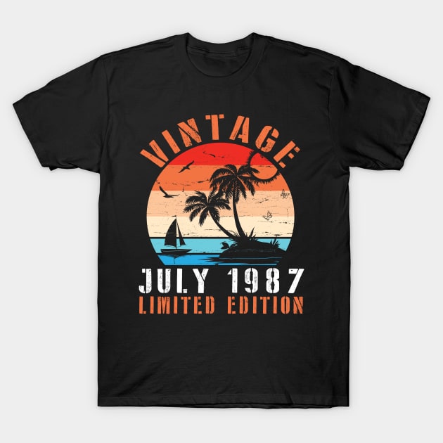 Vintage July 1987 Ltd Edition Happy Birthday Daddy Mom Uncle Brother Husband Cousin Son 33 Years Old T-Shirt by DainaMotteut